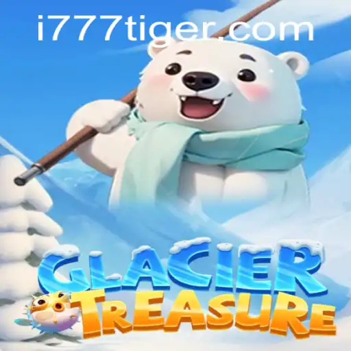 Unearthing the Mysteries of GlacierTreasure: An Epic Adventure with 777Tiger