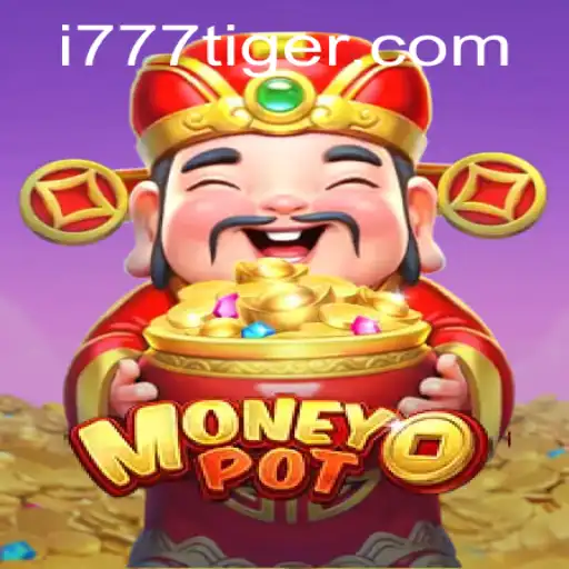 Explorando o Fascinante Mundo de MoneyPot: A Emoção de 777Tiger