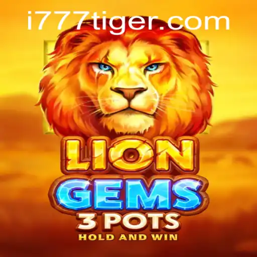 Descubra a Emocionante Aventura de LionGems3pots com 777Tiger